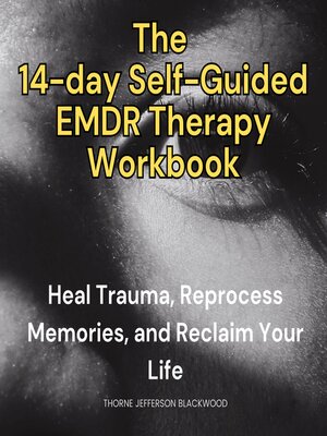 cover image of The 14-day Self-Guided EMDR Therapy Workbook